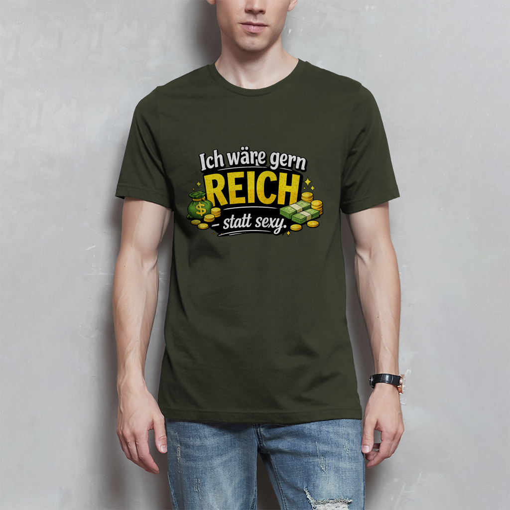 Herren T-Shirt „Ich wäre gerne reich statt sexy“ – Lustiges Spruchshirt mit Humor