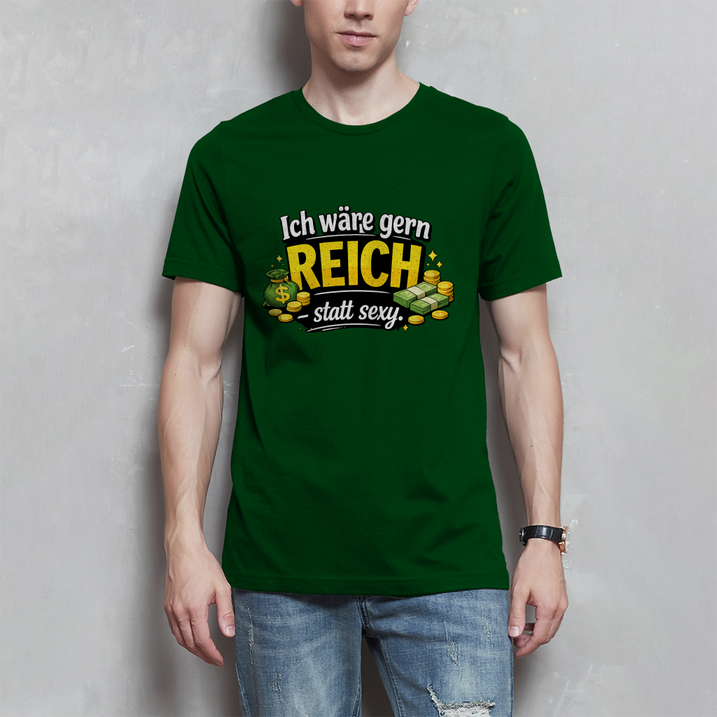 Herren T-Shirt „Ich wäre gerne reich statt sexy“ – Lustiges Spruchshirt mit Humor
