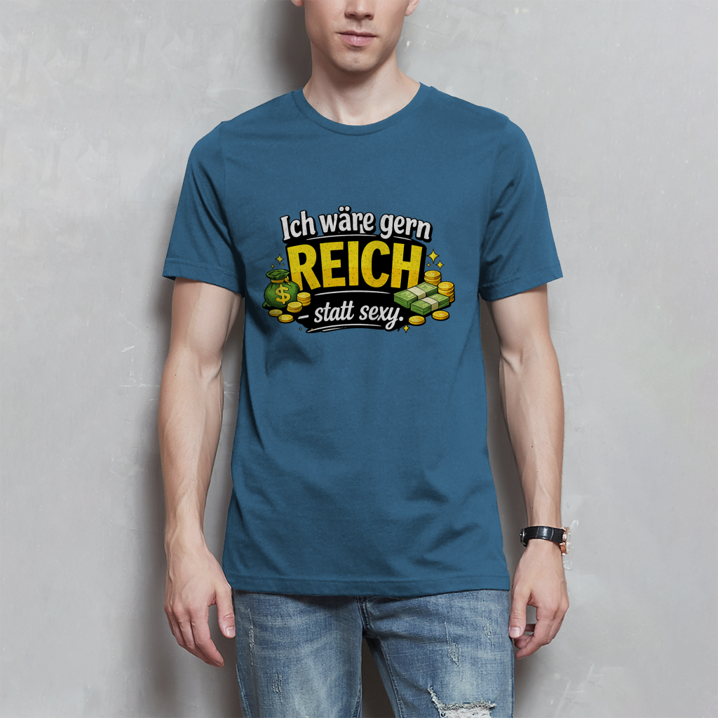 Herren T-Shirt „Ich wäre gerne reich statt sexy“ – Lustiges Spruchshirt mit Humor