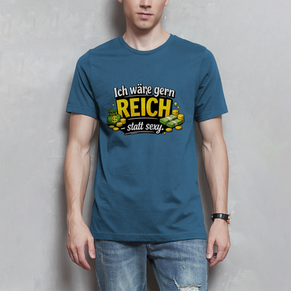 Herren T-Shirt „Ich wäre gerne reich statt sexy“ – Lustiges Spruchshirt mit Humor