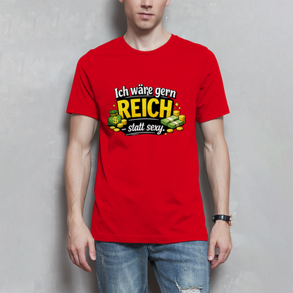 Herren T-Shirt „Ich wäre gerne reich statt sexy“ – Lustiges Spruchshirt mit Humor