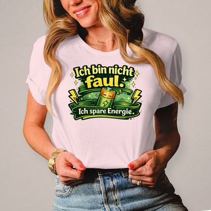 Damen T-Shirt „Ich bin nicht faul. Ich spare Energie.“ – Lustiges Sprüche Shirt mit Humor