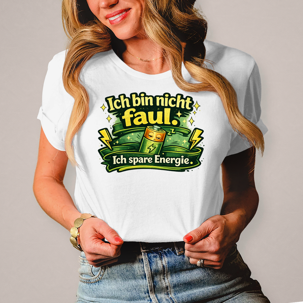 Damen T-Shirt „Ich bin nicht faul. Ich spare Energie.“ – Lustiges Sprüche Shirt mit Humor