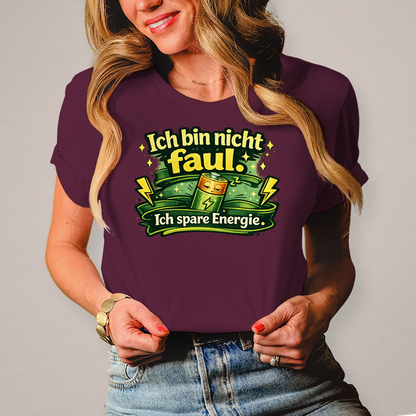 Damen T-Shirt „Ich bin nicht faul. Ich spare Energie.“ – Lustiges Sprüche Shirt mit Humor