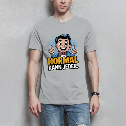 Herren T-Shirt „Normal kann jeder“ – Lustiges Sprüche & Statement Shirt