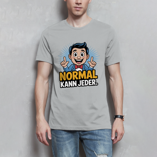 Herren T-Shirt „Normal kann jeder“ – Lustiges Sprüche & Statement Shirt