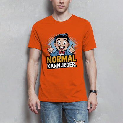 Herren T-Shirt „Normal kann jeder“ – Lustiges Sprüche & Statement Shirt