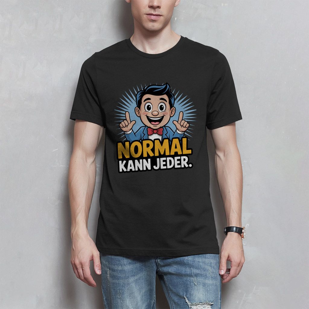 Herren T-Shirt „Normal kann jeder“ – Lustiges Sprüche & Statement Shirt