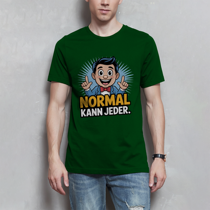 Herren T-Shirt „Normal kann jeder“ – Lustiges Sprüche & Statement Shirt