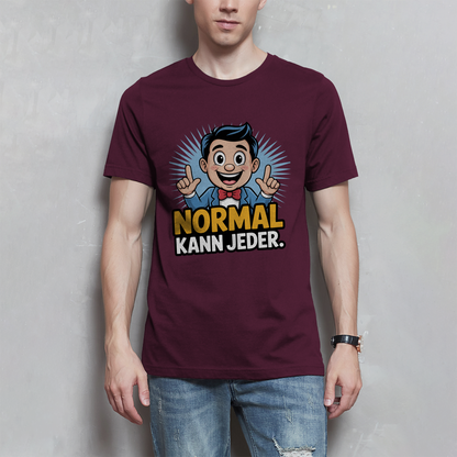 Herren T-Shirt „Normal kann jeder“ – Lustiges Sprüche & Statement Shirt