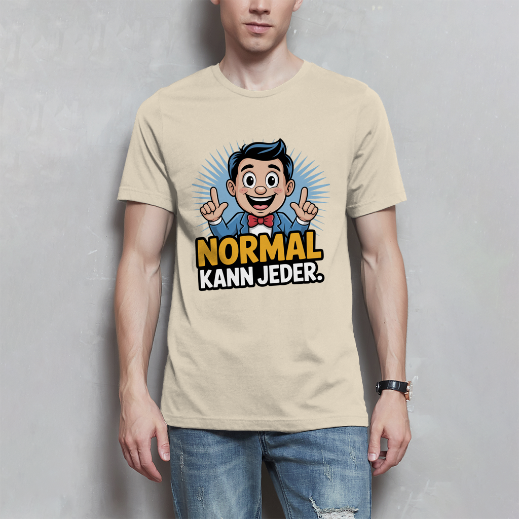Herren T-Shirt „Normal kann jeder“ – Lustiges Sprüche & Statement Shirt