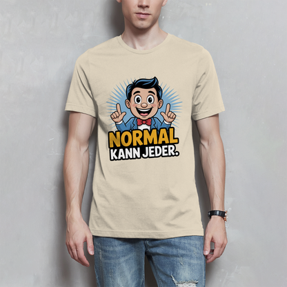 Herren T-Shirt „Normal kann jeder“ – Lustiges Sprüche & Statement Shirt