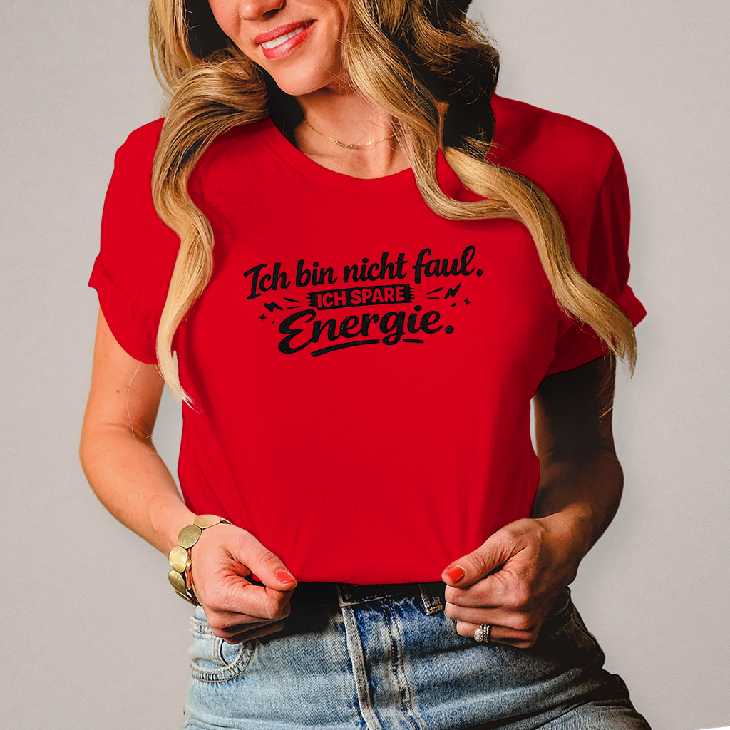 Damen T-Shirt „Ich bin nicht faul“ – Schwarze Schrift | Lustiges Sprüche Shirt