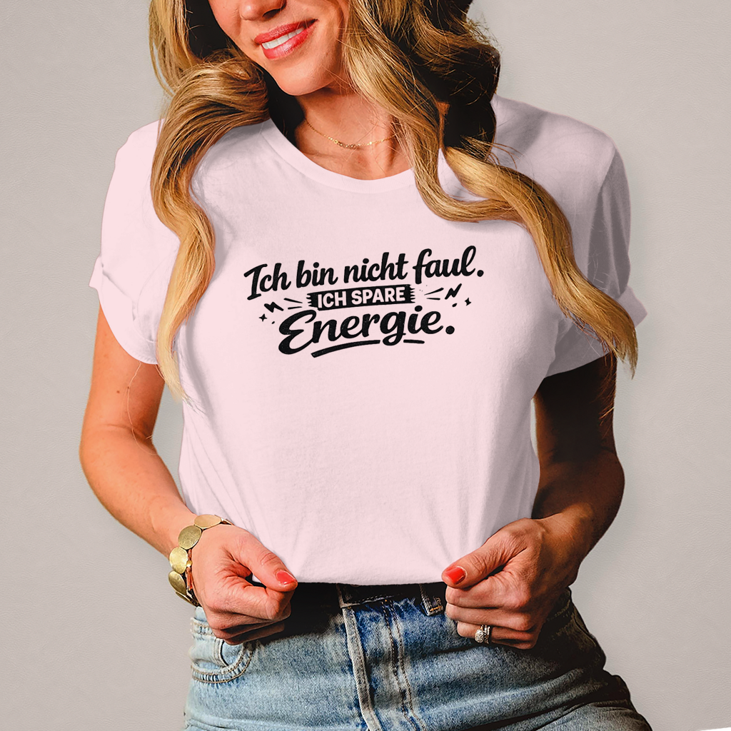 Damen T-Shirt „Ich bin nicht faul“ – Schwarze Schrift | Lustiges Sprüche Shirt