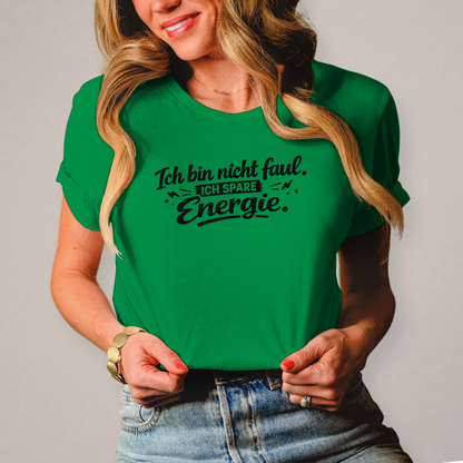 Damen T-Shirt „Ich bin nicht faul“ – Schwarze Schrift | Lustiges Sprüche Shirt