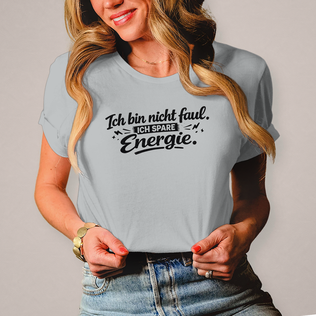 Damen T-Shirt „Ich bin nicht faul“ – Schwarze Schrift | Lustiges Sprüche Shirt