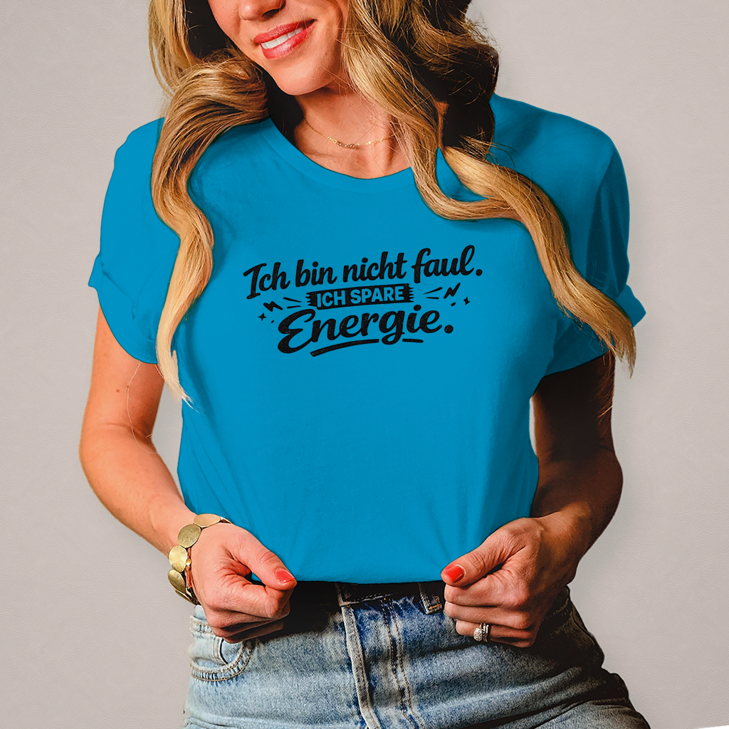 Damen T-Shirt „Ich bin nicht faul“ – Schwarze Schrift | Lustiges Sprüche Shirt