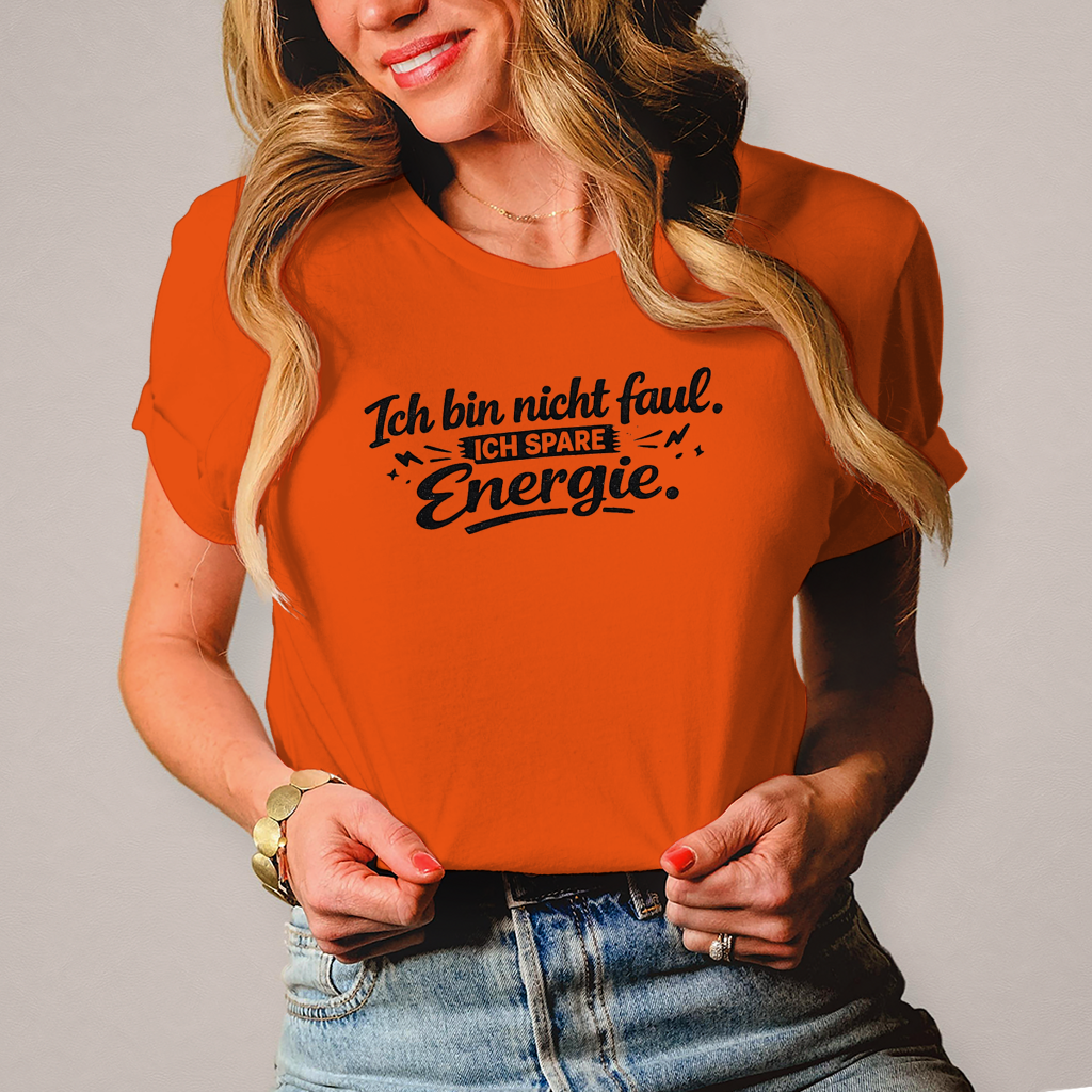 Damen T-Shirt „Ich bin nicht faul“ – Schwarze Schrift | Lustiges Sprüche Shirt