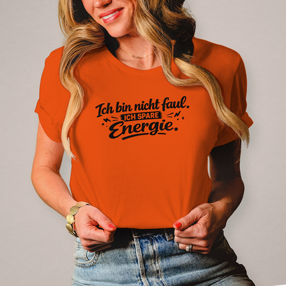 Damen T-Shirt „Ich bin nicht faul“ – Schwarze Schrift | Lustiges Sprüche Shirt