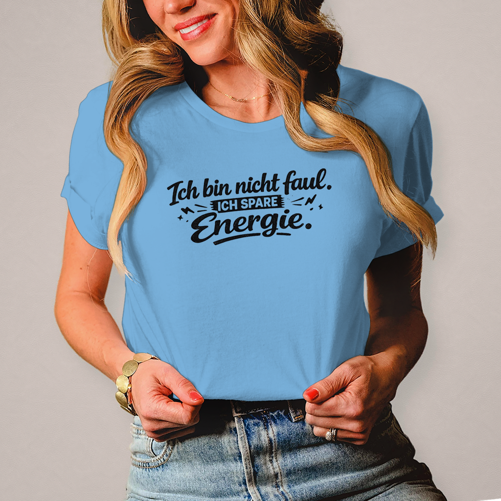 Damen T-Shirt „Ich bin nicht faul“ – Schwarze Schrift | Lustiges Sprüche Shirt