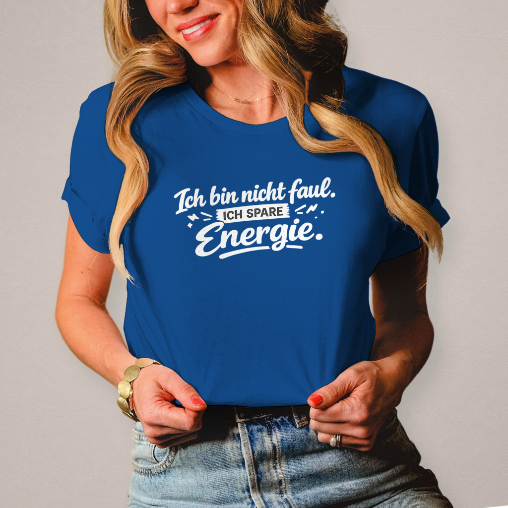 Damen T-Shirt „Ich bin nicht faul“ – Weiße Schrift | Lustiges Sprüche Shirt