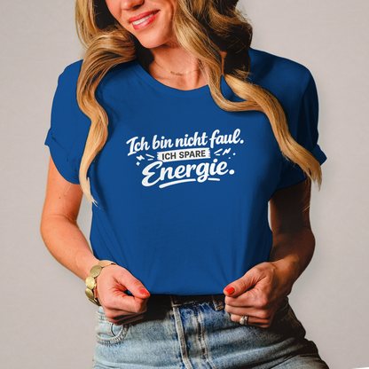 Damen T-Shirt „Ich bin nicht faul“ – Weiße Schrift | Lustiges Sprüche Shirt