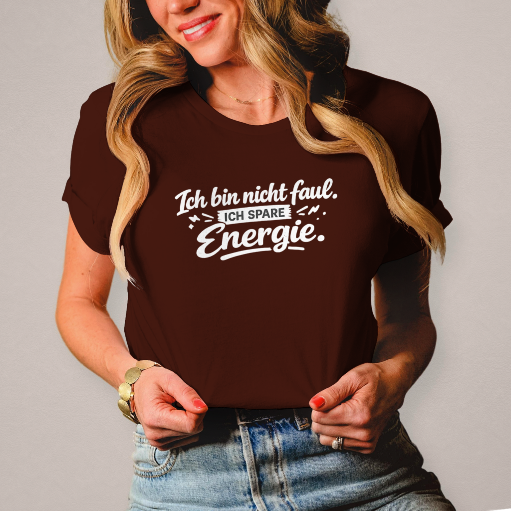Damen T-Shirt „Ich bin nicht faul“ – Weiße Schrift | Lustiges Sprüche Shirt