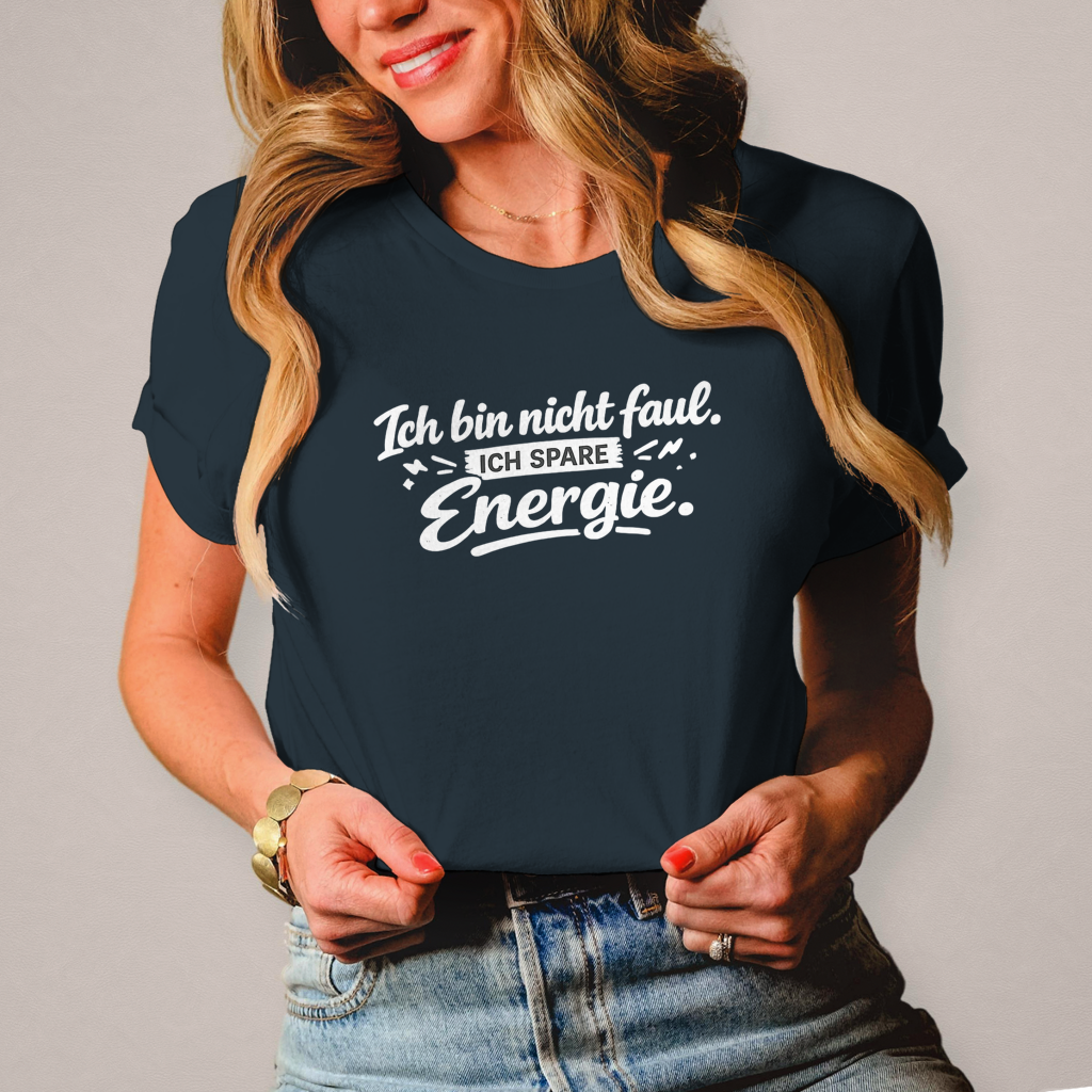 Damen T-Shirt „Ich bin nicht faul“ – Weiße Schrift | Lustiges Sprüche Shirt