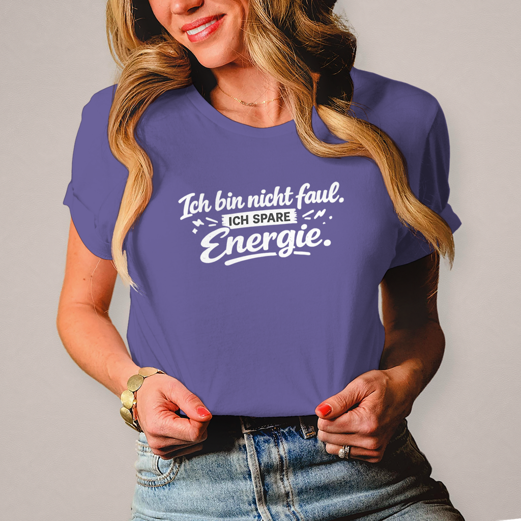 Damen T-Shirt „Ich bin nicht faul“ – Weiße Schrift | Lustiges Sprüche Shirt