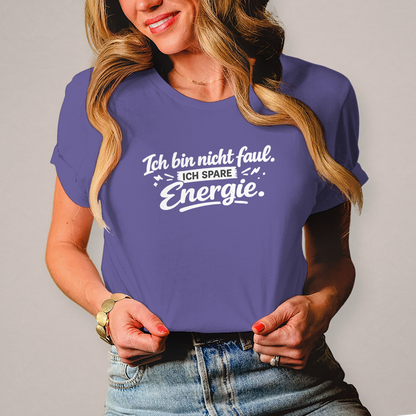 Damen T-Shirt „Ich bin nicht faul“ – Weiße Schrift | Lustiges Sprüche Shirt