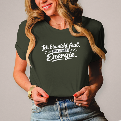 Damen T-Shirt „Ich bin nicht faul“ – Weiße Schrift | Lustiges Sprüche Shirt