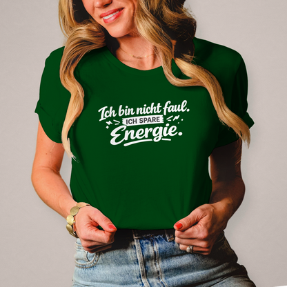 Damen T-Shirt „Ich bin nicht faul“ – Weiße Schrift | Lustiges Sprüche Shirt