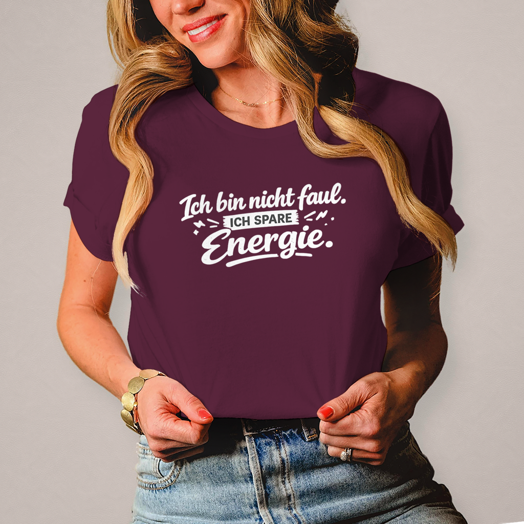 Damen T-Shirt „Ich bin nicht faul“ – Weiße Schrift | Lustiges Sprüche Shirt
