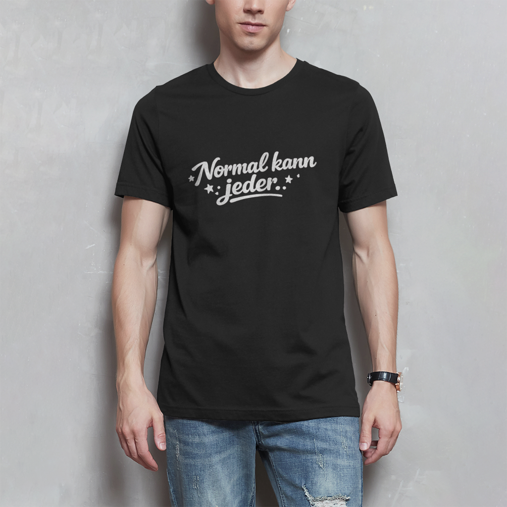 Herren T-Shirt „Normal kann jeder“ – Weiße Schrift | Lustiges Sprüche & Statement Shirt