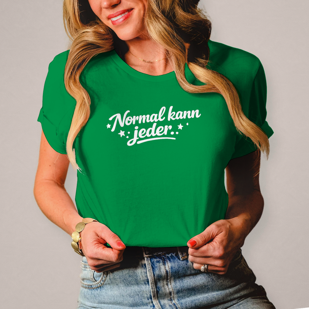 Damen T-Shirt „Normal kann jeder“ – Weiße Schrift | Lustiges Sprüche & Statement Shirt