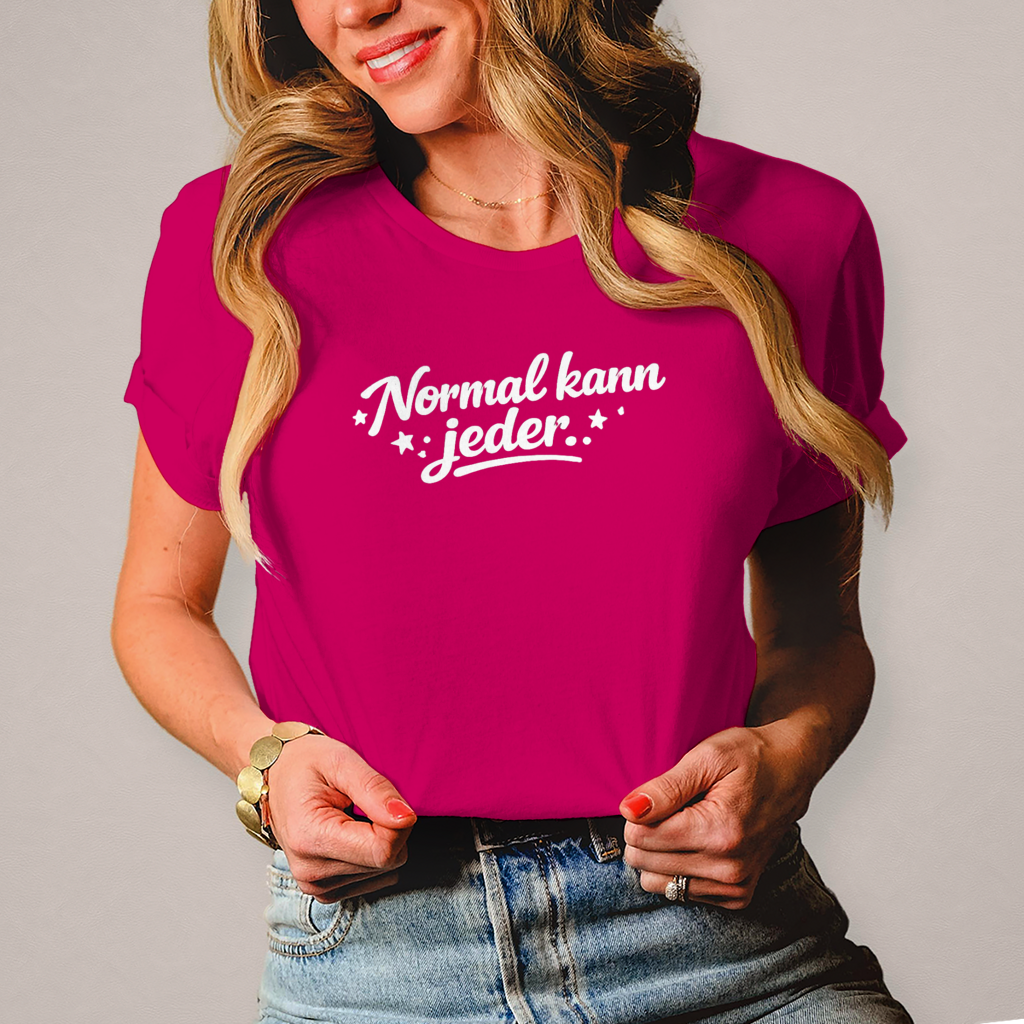 Damen T-Shirt „Normal kann jeder“ – Weiße Schrift | Lustiges Sprüche & Statement Shirt