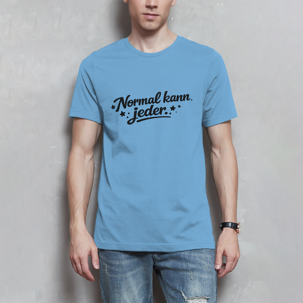 Herren T-Shirt „Normal kann jeder“ – Schwarze Schrift | Lustiges Sprüche & Statement Shirt