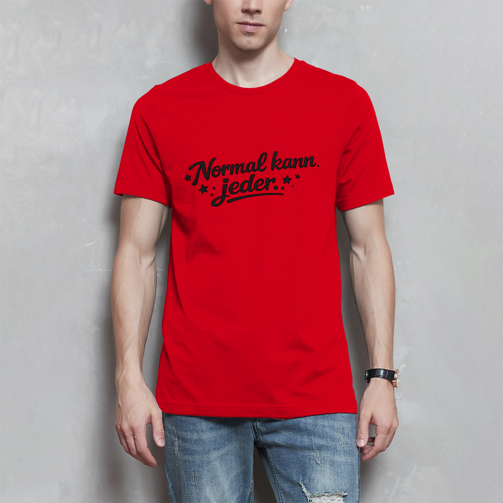 Herren T-Shirt „Normal kann jeder“ – Schwarze Schrift | Lustiges Sprüche & Statement Shirt
