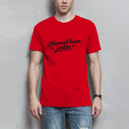 Herren T-Shirt „Normal kann jeder“ – Schwarze Schrift | Lustiges Sprüche & Statement Shirt