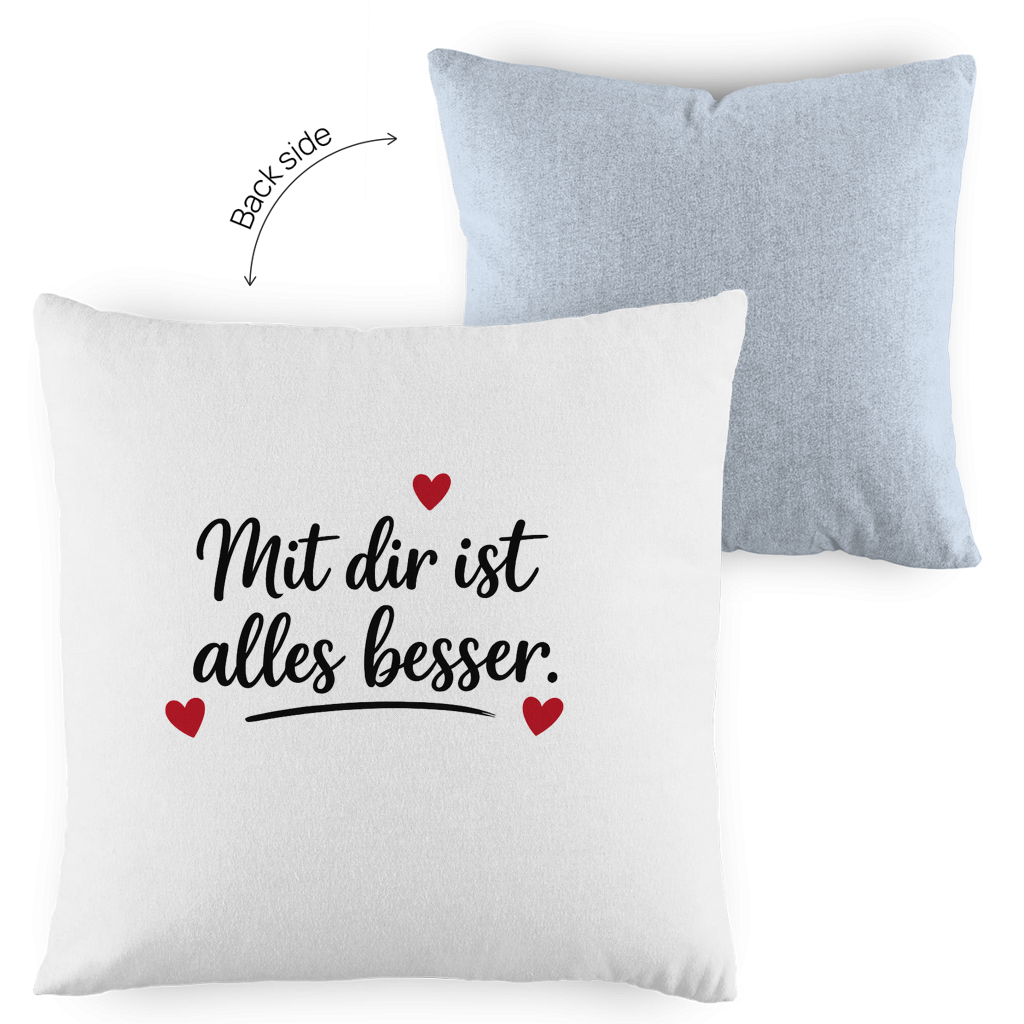 Kopfkissen zweifarbig „Mit dir ist alles besser“ – Romantisches Geschenk