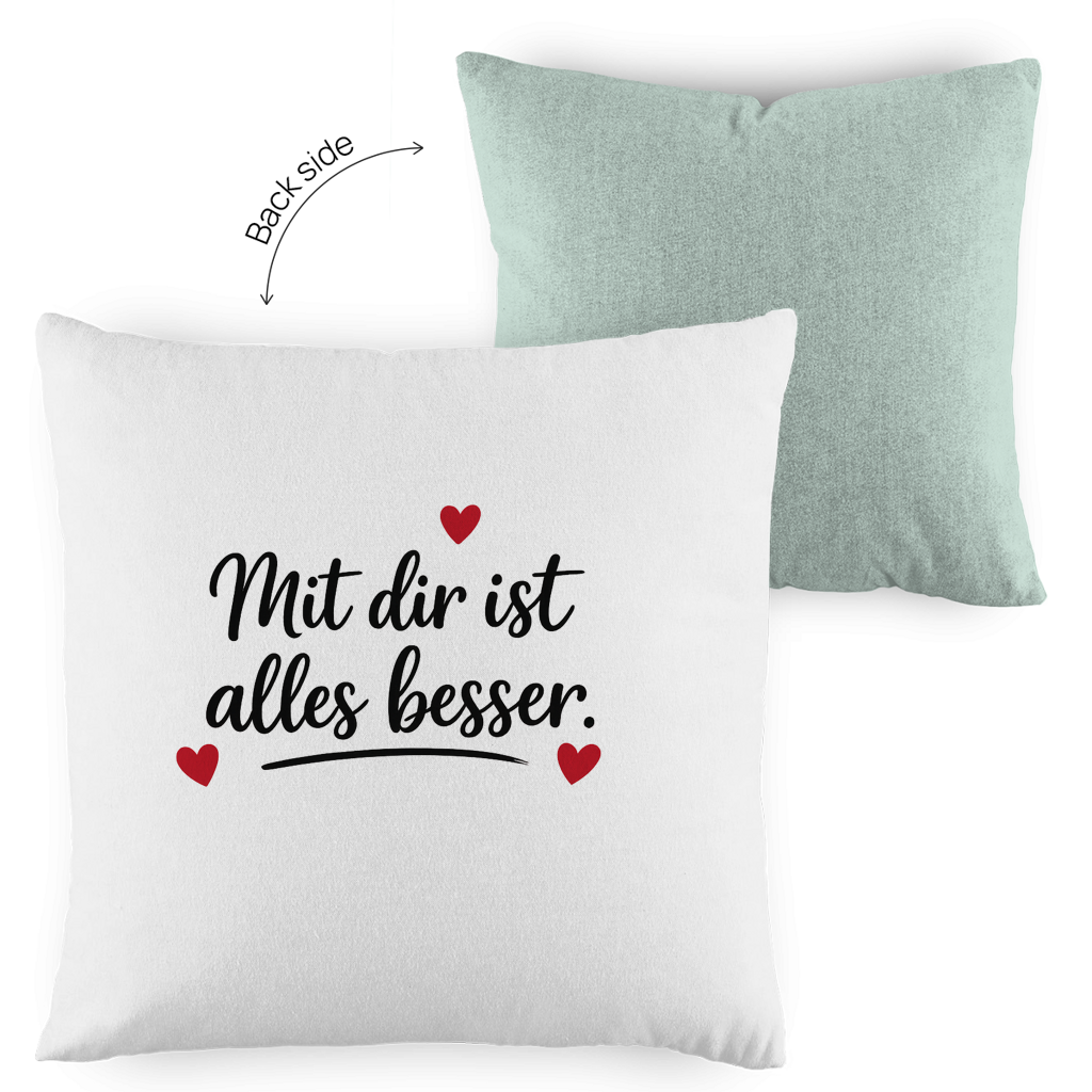 Kopfkissen zweifarbig „Mit dir ist alles besser“ – Romantisches Geschenk