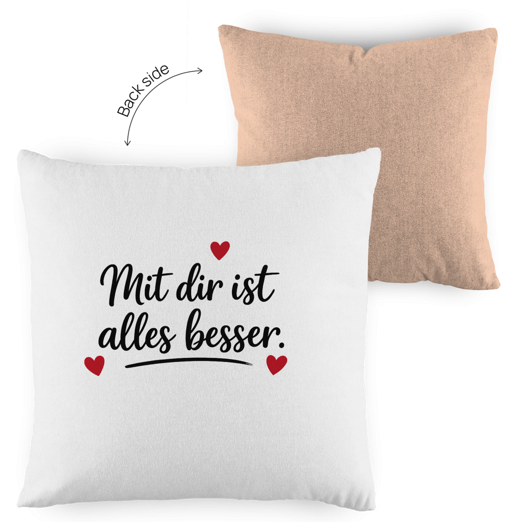 Kopfkissen zweifarbig „Mit dir ist alles besser“ – Romantisches Geschenk