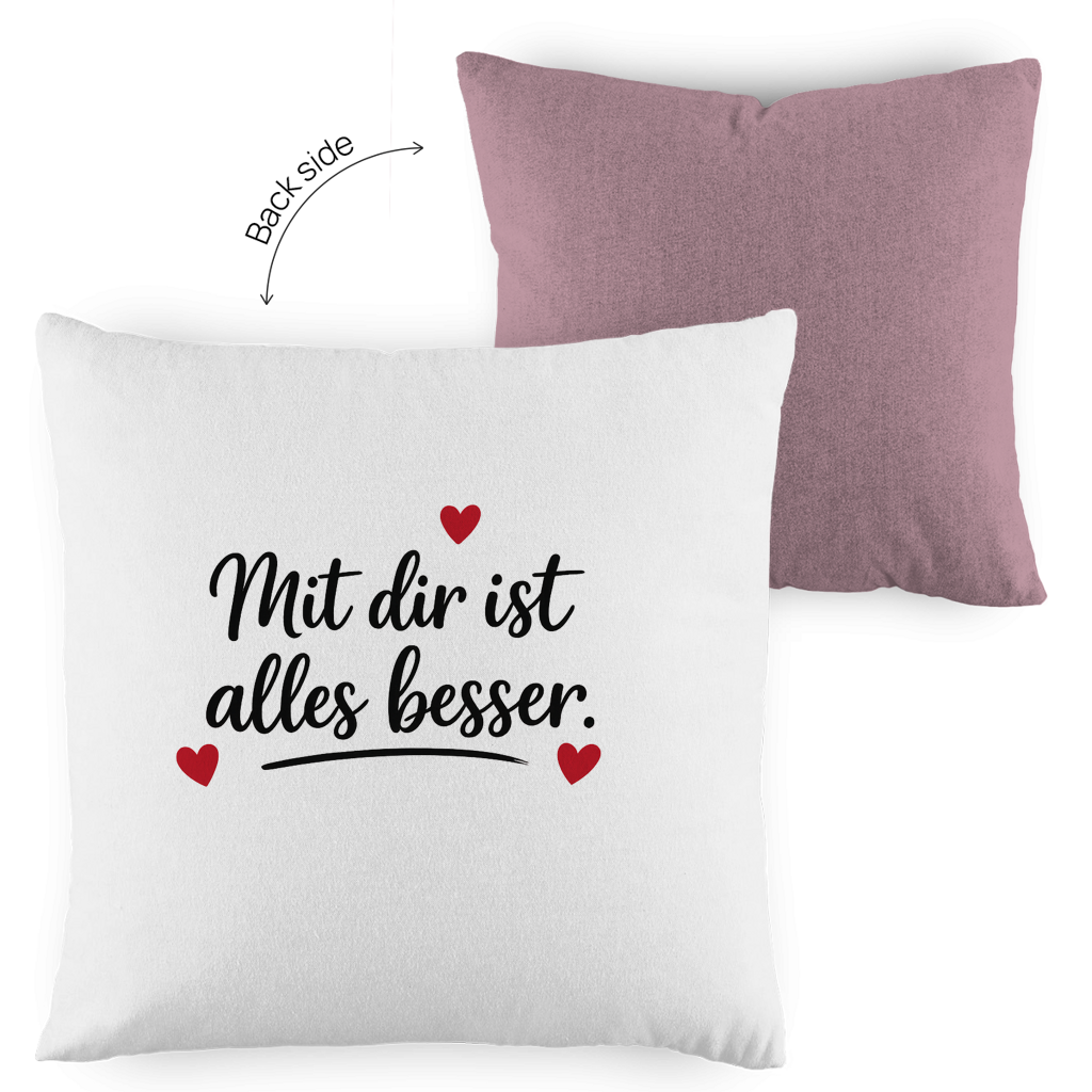 Kopfkissen zweifarbig „Mit dir ist alles besser“ – Romantisches Geschenk