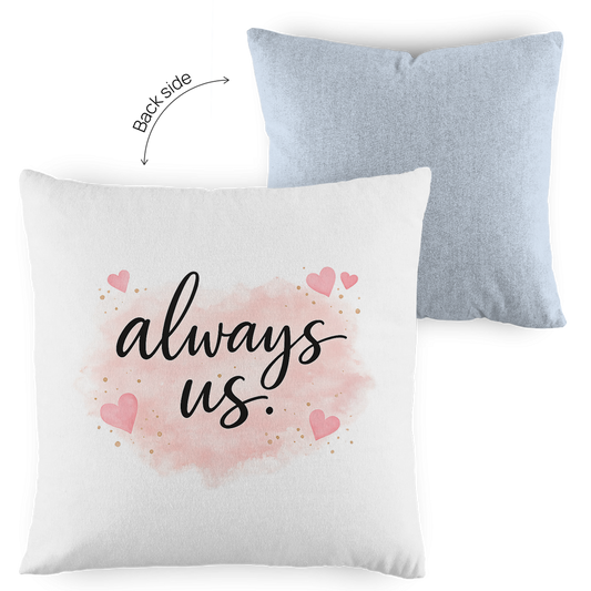 Kopfkissen zweifarbig „always us“ – Romantisches Geschenk für Paare