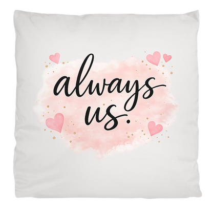 Flauschiges Kopfkissen „always us“ – Kuscheliges Liebesgeschenk