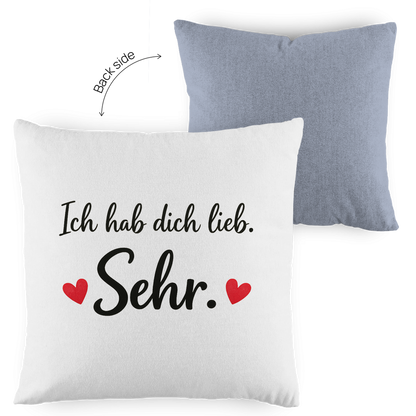 Kopfkissen zweifarbig „Ich hab dich lieb. Sehr.“ – Romantisches Geschenk