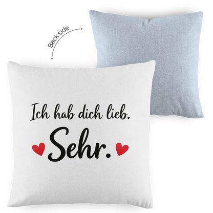 Kopfkissen zweifarbig „Ich hab dich lieb. Sehr.“ – Romantisches Geschenk
