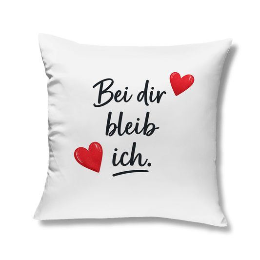 Kopfkissen „Bei dir bleib ich“ – Romantisches Liebesgeschenk