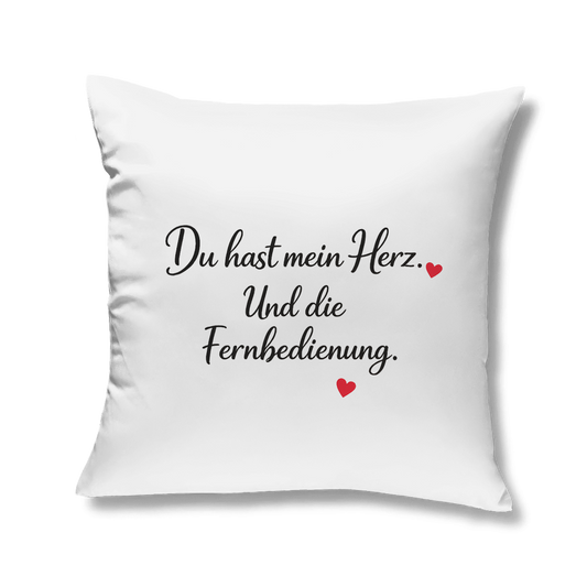 Kopfkissen „Du hast mein Herz. Und die Fernbedienung.“ – lustig & liebevoll
