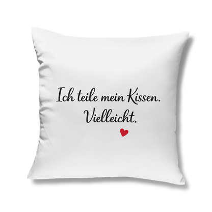 Kopfkissen „Ich teile mein Kissen. Vielleicht.“ – lustig & gemütlich
